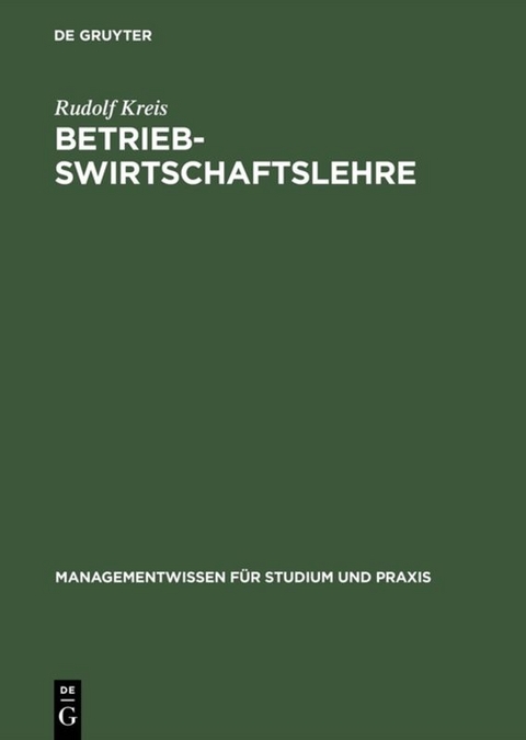 Betriebswirtschaftslehre - Rudolf Kreis
