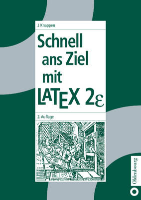 Schnell ans Ziel mit LATEX 2e - Jörg Knappen