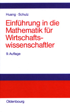 Einf&uuml;hrung in die Mathematik f&uuml;r Wirtschaftswissenschaftler - David S. Huang, Wilfried Schulz