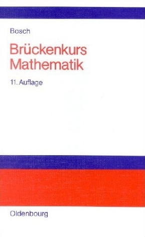 Br&uuml;ckenkurs Mathematik - Karl Bosch