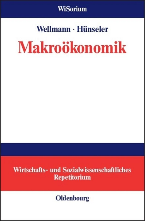 Makro&ouml;konomik - Andreas Wellmann, J&uuml;rgen H&uuml;nseler