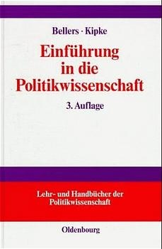 Einf&uuml;hrung in die Politikwissenschaft - J&uuml;rgen Bellers, R&uuml;diger Kipke