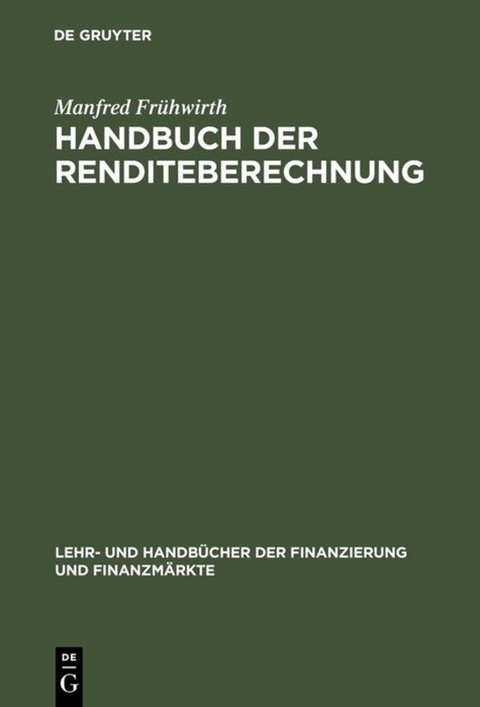 Handbuch der Renditeberechnung - Manfred Fr&uuml;hwirth