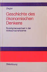 Geschichte des &ouml;konomischen Denkens - Bernd Ziegler