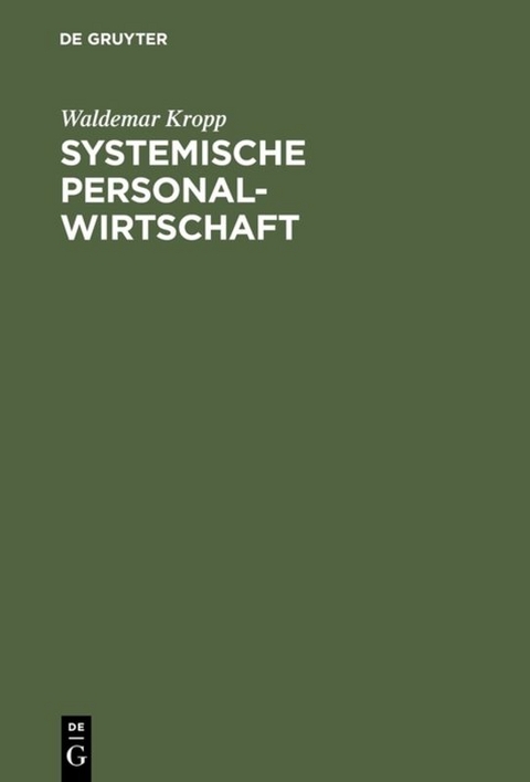 Systemische Personalwirtschaft - Waldemar Kropp