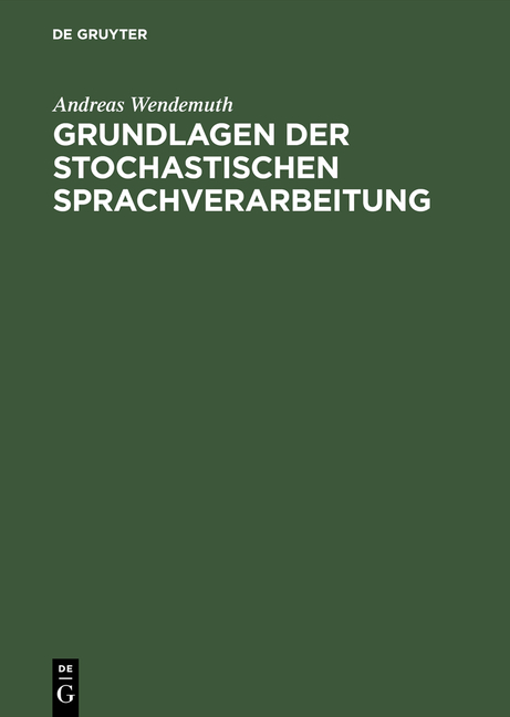 Grundlagen der stochastischen Sprachverarbeitung - Andreas Wendemuth