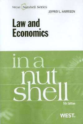 Law and Economics in a Nutshell - Jeffrey Harrison