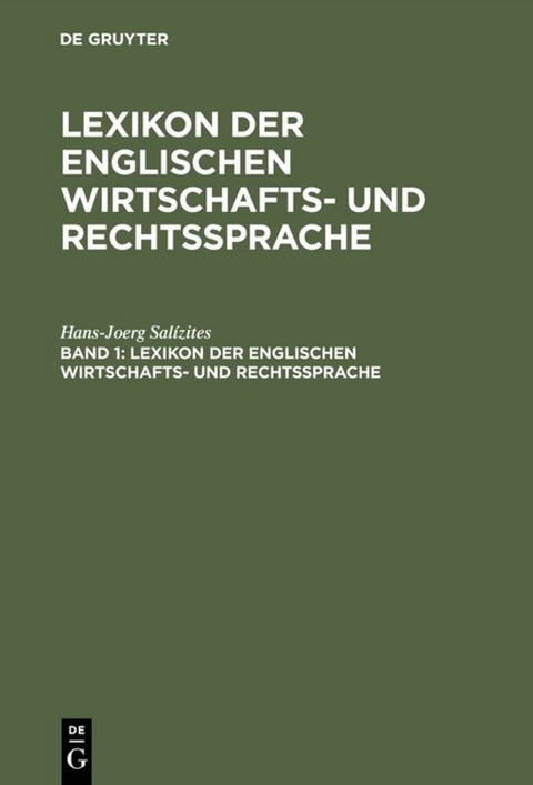 Lexikon der englischen Wirtschafts- und Rechtssprache / English-Deutsch - Hans-Joerg Sal&iacute;zites