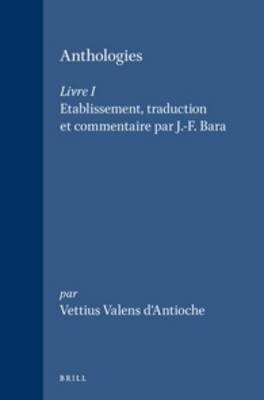 Anthologies - Livre I -  Vettius Valens D'Antioche