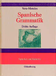 Spanische Grammatik - Jos&eacute; Vera Morales