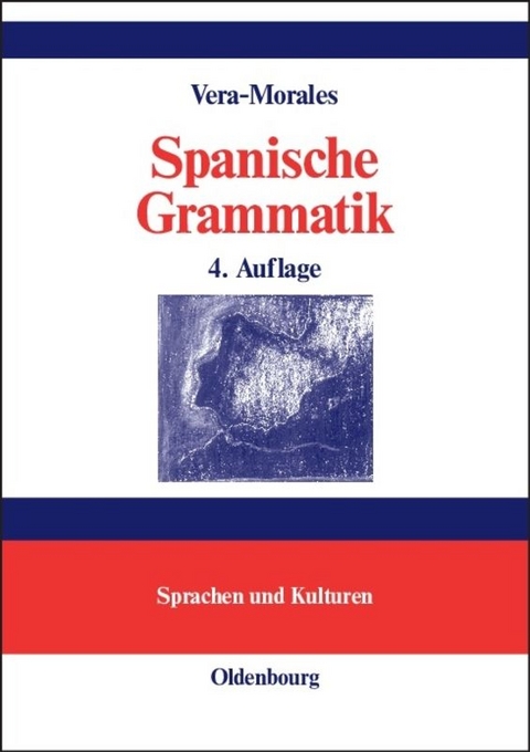 Spanische Grammatik - Jos&eacute; Vera-Morales