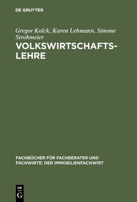 Volkswirtschaftslehre - Gregor Kolck, Karen Lehmann, Simone Strohmeier