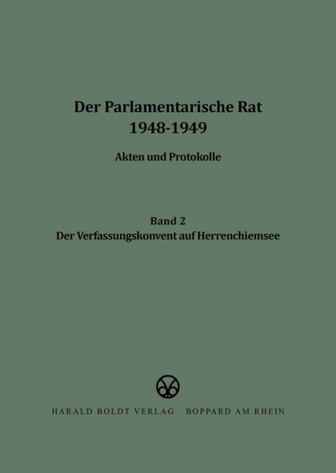 Der Verfassungskonvent auf Herrenchiemsee