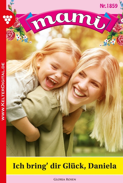 Ich bring' dir Gl&uuml;ck, Daniela - Gloria Rosen