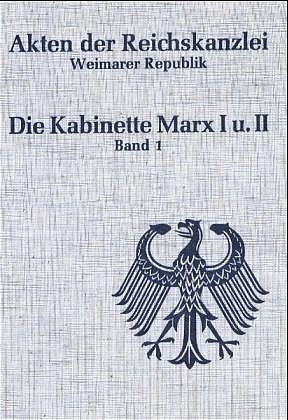 Akten der Reichskanzlei, Weimarer Republik / Die Kabinette Marx I und II (1923-1925)