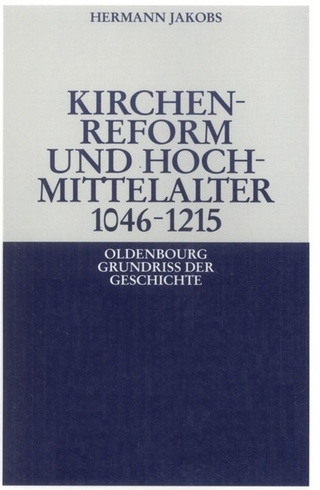 Kirchenreform und Hochmittelalter 1046–1215