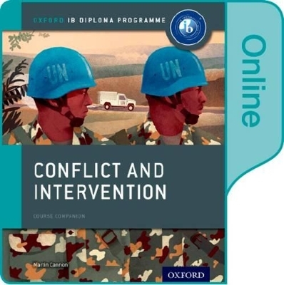 Conflict and Intervention: IB History Online Course Book: Oxford IB Diploma Programme - Martin Cannon
