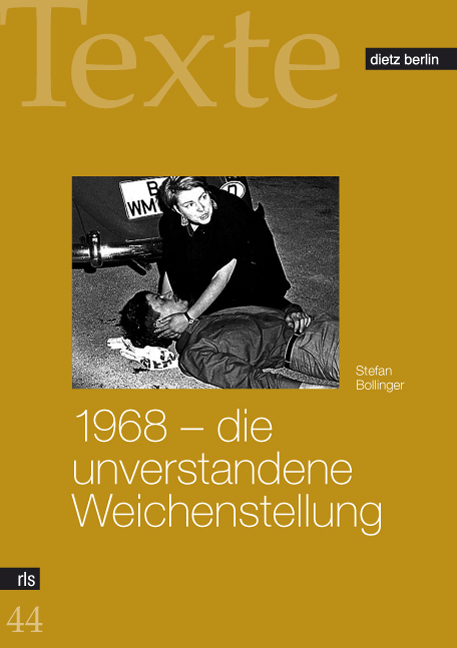 1968 - die unverstandene Weichenstellung - Stefan Bollinger