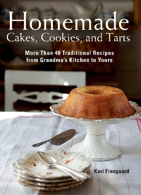 Homemade Cakes, Cookies, and Tarts - Kari Finngaard