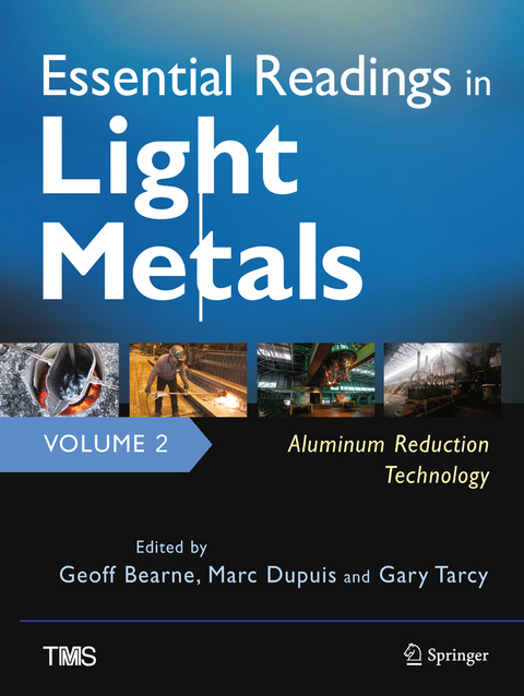 Essential Readings in Light Metals, Volume 2, Aluminum Reduction Technology - 