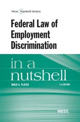 Federal Law of Employment Discrimination in a Nutshell - Mack Player