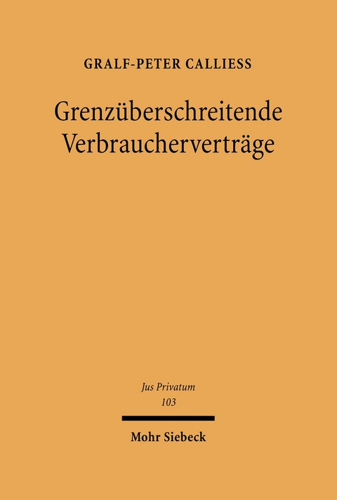 Grenzüberschreitende Verbraucherverträge - Gralf-Peter Calliess