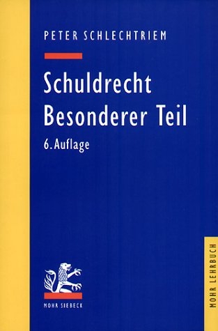 Schuldrecht - Peter Schlechtriem, Martin Schmidt-Kessel