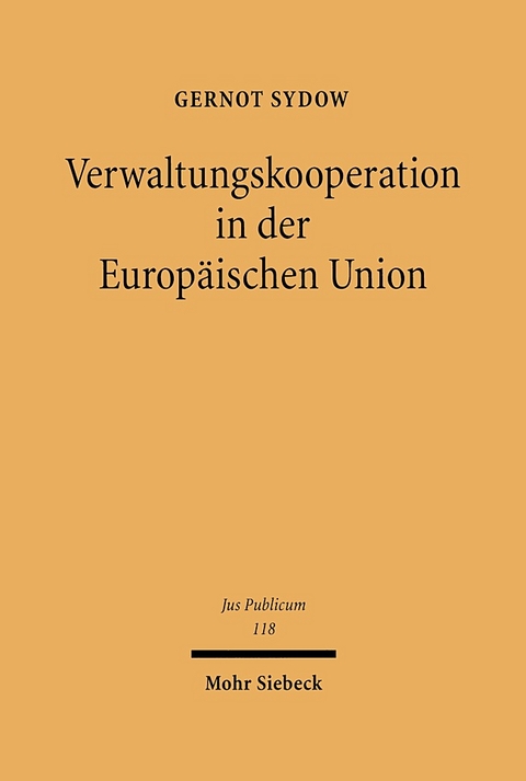 Verwaltungskooperation in der Europ&auml;ischen Union - Gernot Sydow