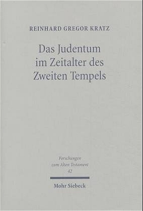 Das Judentum im Zeitalter des Zweiten Tempels - Reinhard G Kratz