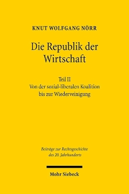 Die Republik der Wirtschaft - Knut Wolfgang N&ouml;rr