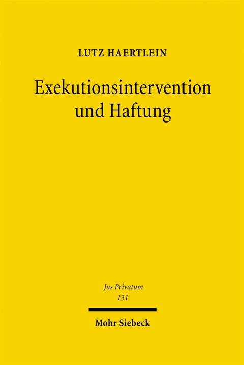 Exekutionsintervention und Haftung - Lutz Haertlein