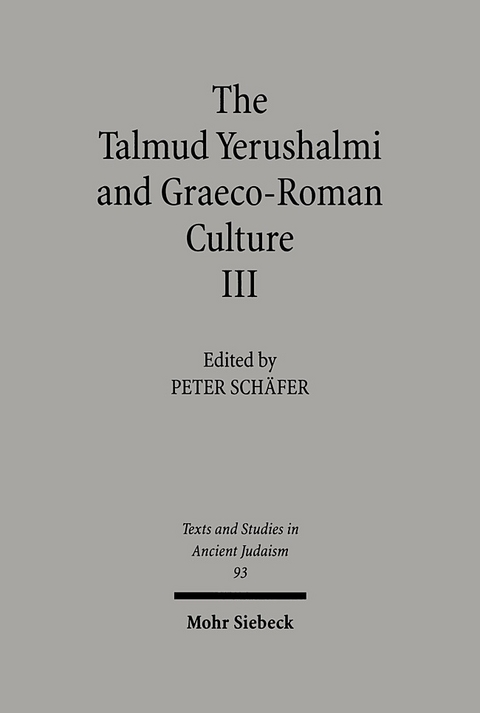 The Talmud Yerushalmi and Graeco-Roman Culture III - 