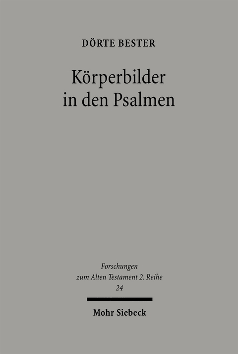 K&ouml;rperbilder in den Psalmen - D&ouml;rte Bester