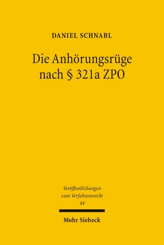 Die Anhörungsrüge nach § 321a ZPO