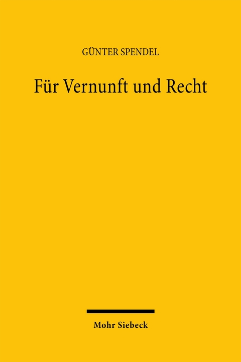 F&uuml;r Vernunft und Recht - G&uuml;nter Spendel