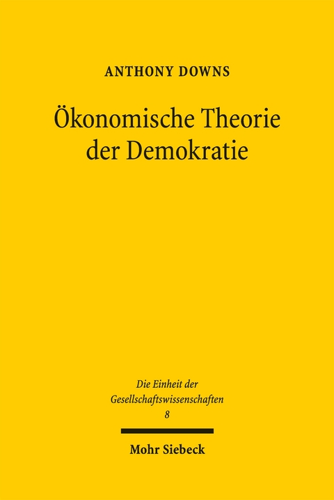&Ouml;konomische Theorie der Demokratie - Anthony Downs