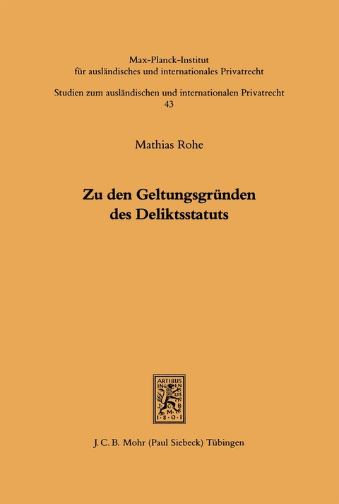 Zu den Geltungsgr&uuml;nden des Deliktsstatuts - Mathias Rohe