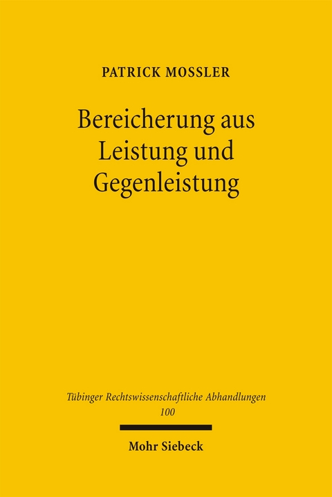 Bereicherung aus Leistung und Gegenleistung - Patrick Mossler