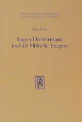 Eugen Drewermann und die biblische Exegese - J&ouml;rg Frey