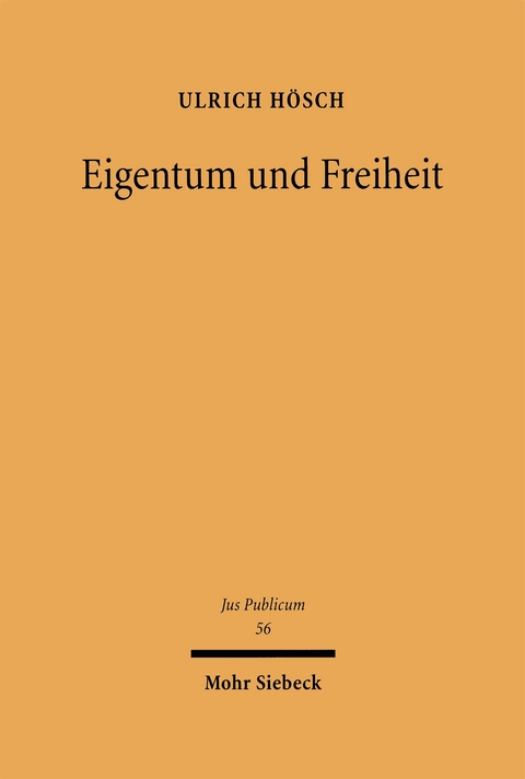 Eigentum und Freiheit - Ulrich H&ouml;sch
