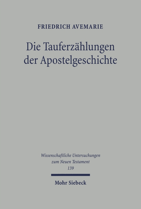 Die Tauferzählungen der Apostelgeschichte - Friedrich Avemarie