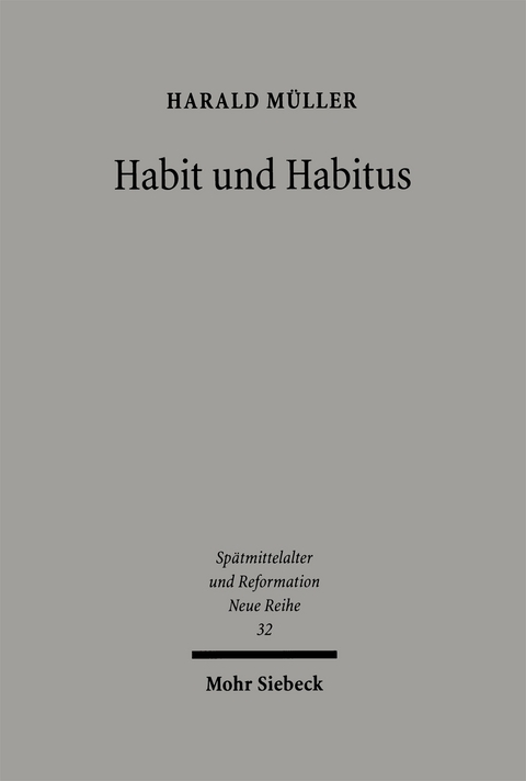 Habit und Habitus - Harald M&uuml;ller