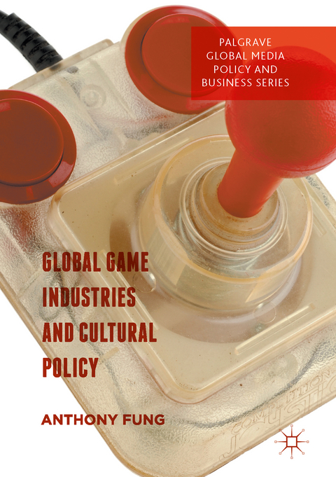 Global Game Industries and Cultural Policy - 