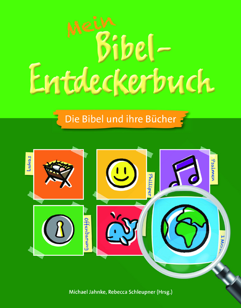 Mein Bibel-Entdeckerbuch - Die Bibel und ihre B&uuml;cher - 
