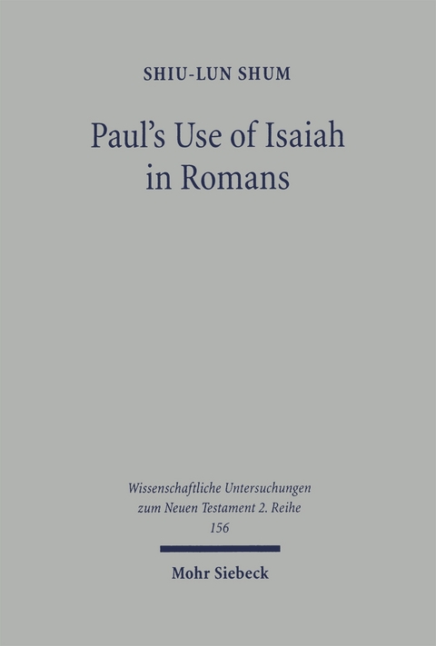 Paul's Use of Isaiah in Romans - Shiv Lun Shum