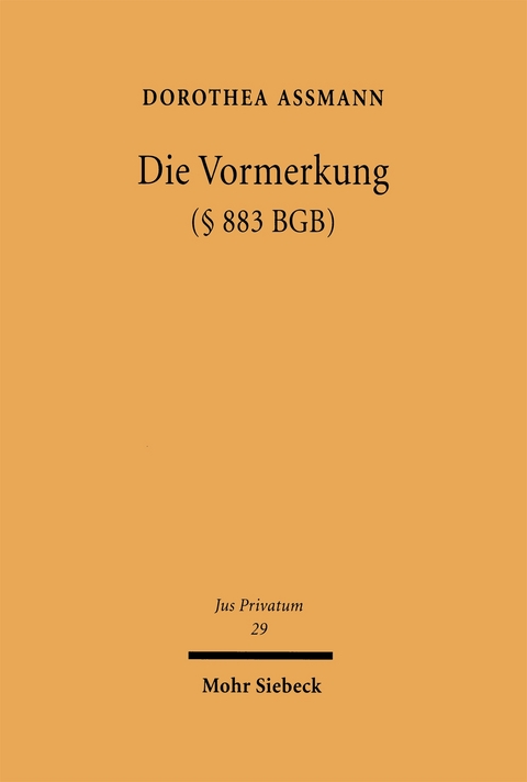 Die Vormerkung (&sect; 883 BGB) - Dorothea Assmann
