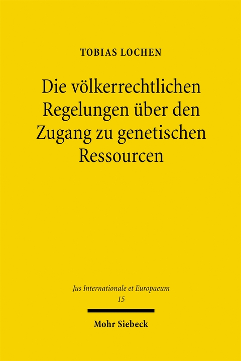 Die v&ouml;lkerrechtlichen Regelungen &uuml;ber den Zugang zu genetischen Ressourcen - Tobias Lochen