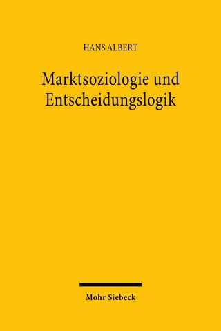 Marktsoziologie und Entscheidungslogik