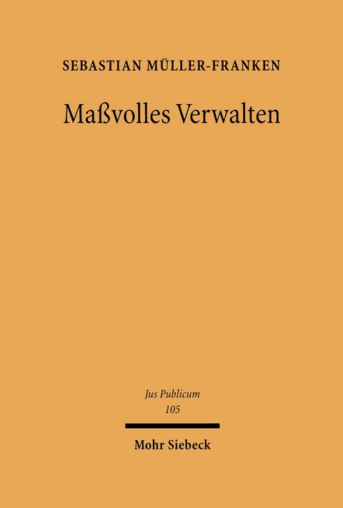 Ma&szlig;volles Verwalten - Sebastian M&uuml;ller-Franken