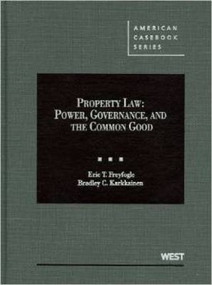 Freyfogle and Karkkainen's Property Law: Power, Governance, and the Common Good